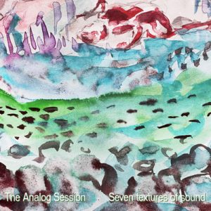 Seven Textures of Sound: Digital album by The Analog Session
