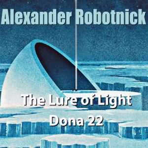 The Lure of Light - single by Alexander Robotnick